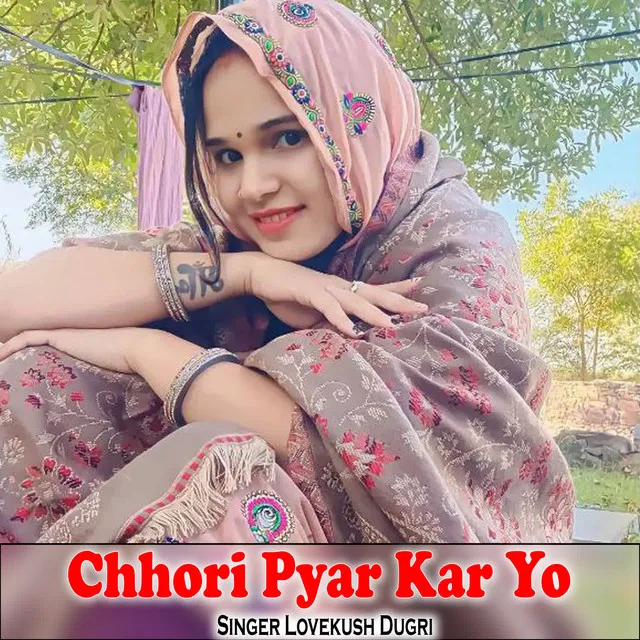 Chhori Pyar Kar Yo