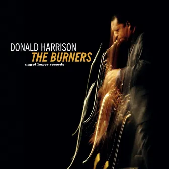 The Burners by Donald Harrison