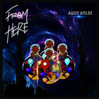 From Here by Awon Amlex