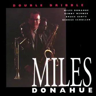 Double Dribble by Miles Donahue