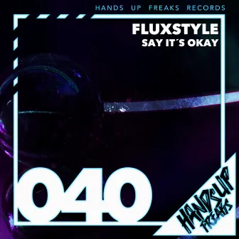 Say It's Okay by Fluxstyle