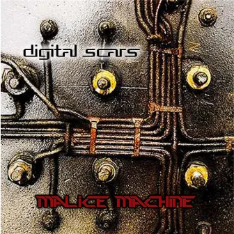 Digital Scars by Malice Machine