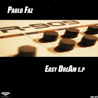 Easy Dream Ep by Paolo Faz