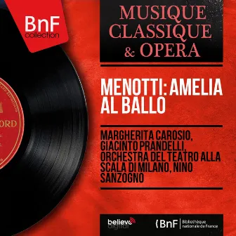 Menotti: Amelia al ballo (Mono Version) by Margherita Carosio