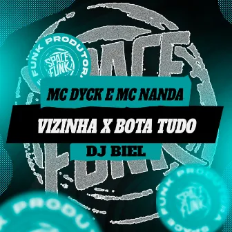 Vizinha X Bota Tudo by MC Dyck