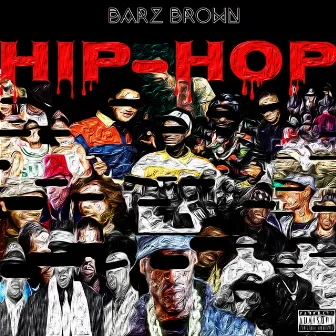 Hip-Hop by BarZ Brown