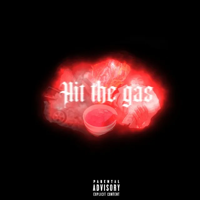 Hit the gas