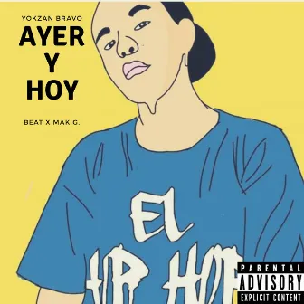 AYER Y HOY by YOKZAN BRAVO