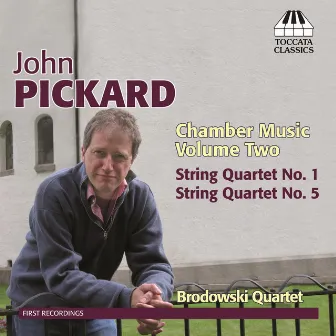 J. Pickard: Chamber Music, Vol. 2 by Brodowski Quartet