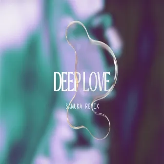 Deep Love - Samuka Remix (Oficial) by Samuka DJ