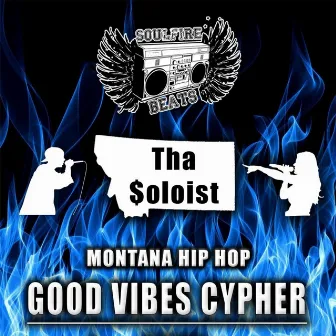 Good Vibes Cypher #1 by Soulfire Beats