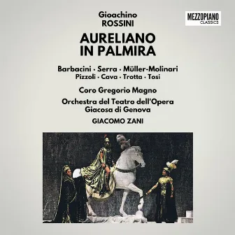 Rossini: Aureliano in Palmira by Helga Muller-Molinari