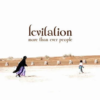 More Than Ever People (The Remixes) by Levitation