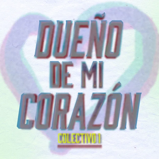 Dueño De Mi Corazón