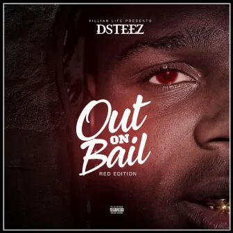 Out on Bail Red Edition by Dsteez