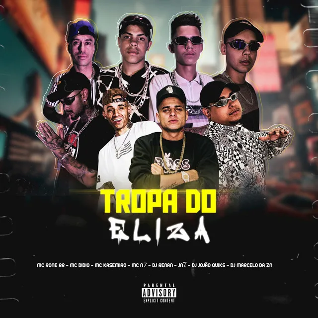 Tropa do Eliza (feat. Mc Rone rr, Mc Didio, Dj Renan, Jn7 & Mc Kasemiro)