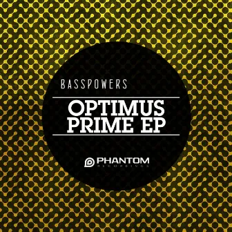 Optimus Prime EP by Basspowers