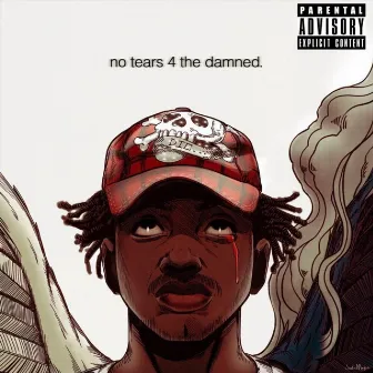 No Tears 4 the Damned. by Alvin Abyss