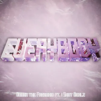 Everybody by Dough the Freshkid