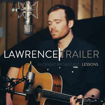 Backseat Broadcast: Lessons by Lawrence Trailer