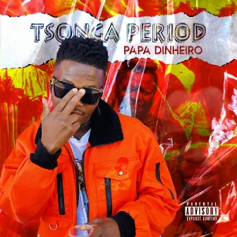 Tsonga Period by Papa Dinheiro