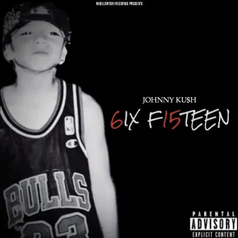 6ix F15teen by Johnny Ku$h