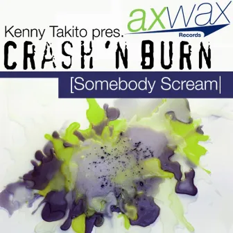 Somebody Scream by Crash