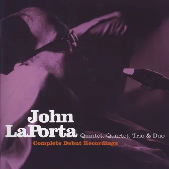 Complete Debut Recordings by John LaPorta