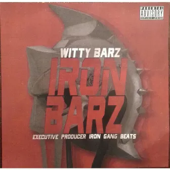 Iron Barz by Witty Barz