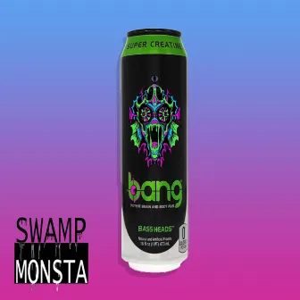 Bang by Swamp Monsta