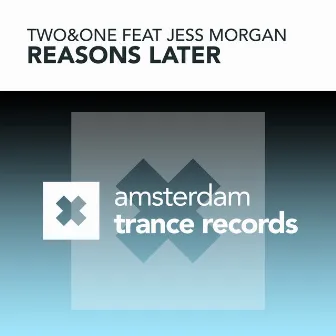 Reasons Later by Two&One