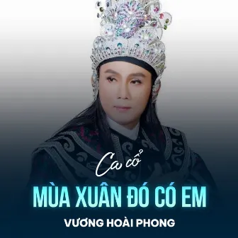 Mùa Xuân Đó Có Em by Vương Hoài Phong