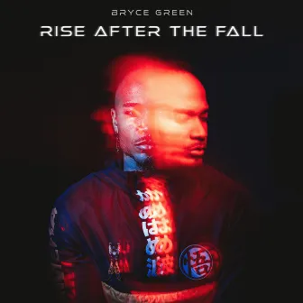 Rise After the Fall by Bryce Green