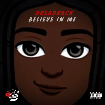 Believe In Me by Dreadrock