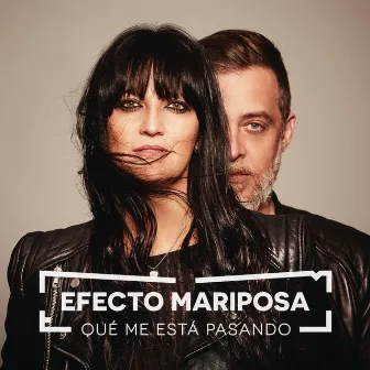 Qué Me Está Pasando by Efecto Mariposa