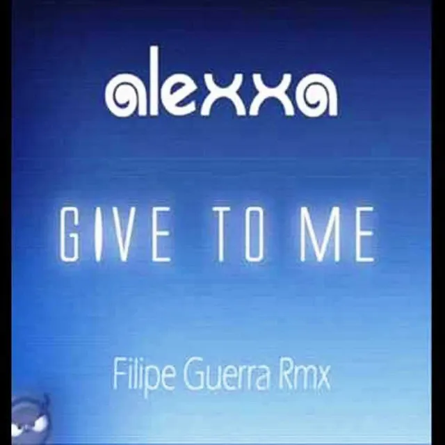 Give to me - Felipe Guerra