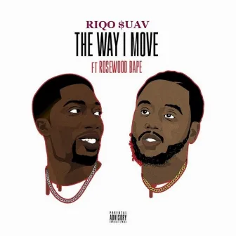 The Way I Move by Riqo $uav