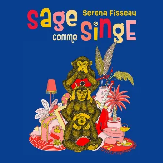 Sage comme singe by Serena Fisseau