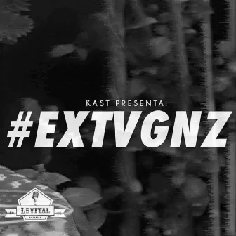 #Extvgnz by Kast