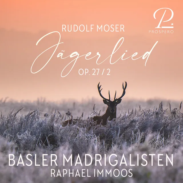 Moser: Acht Lieder für gemischten Chor a cappella, Op. 27: No. 2, Jägerlied