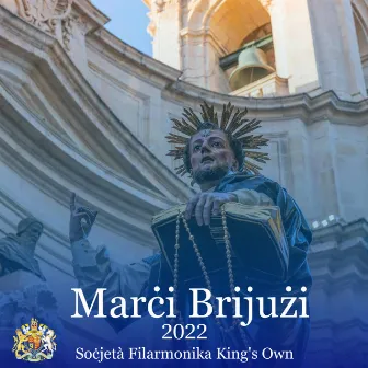 Marċi Brijużi 2022 by Soċjeta Filarmonika King's Own Valletta - A.D 1874