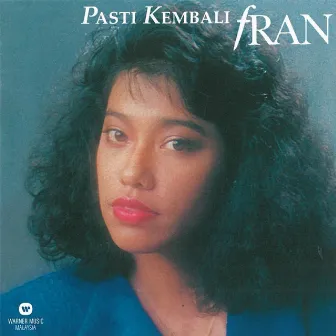 Pasti Kembali by Francissca Peter