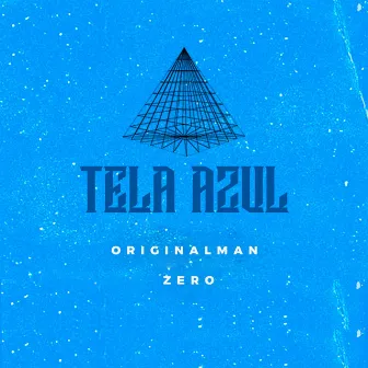 Tela Azul by Originalman