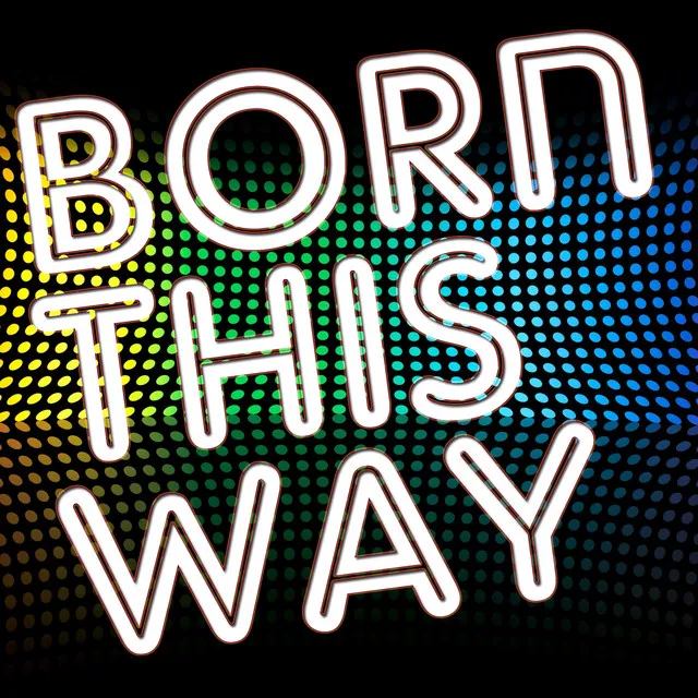 Born This Way