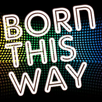 Born This Way by Lilian