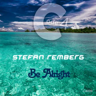 Be Alright by Stefan Remberg