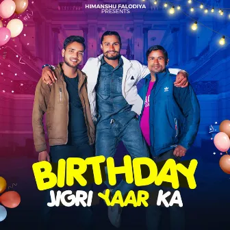 Birthday Jigri Yaar Ka by Himanshu Falodiya