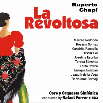 Ruperto Chapí: La Revoltosa [Zarzuela en Un Acto] (1954) by Marcos Redondo