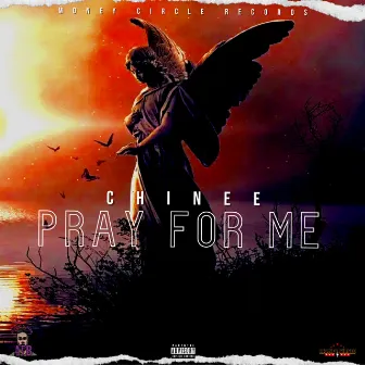 Pray For Me by Chinee