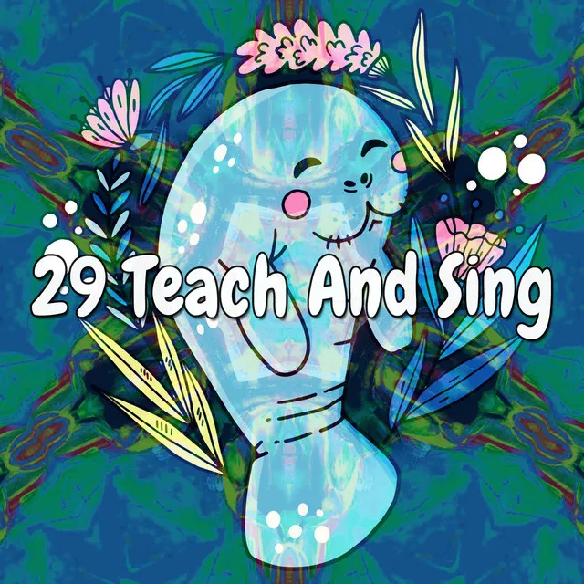 29 Teach And Sing